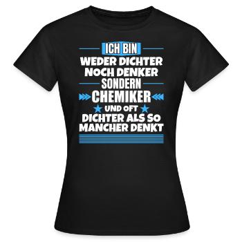 Neither poet nor thinker, but chemist - Women's T-Shirt - black - Front - AI Model Female 172 dark (172cm)