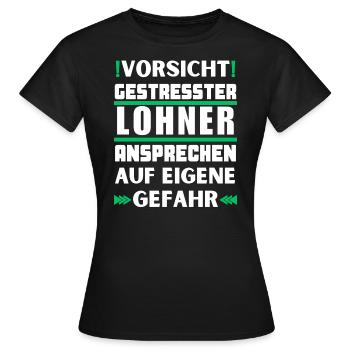 Gestresster Lohner nicht ansprechen! - Frauen T-Shirt - Schwarz - Vorne - AI Model Female 172 dark (172cm)