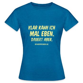 Mal eben - Frauen T-Shirt - Antikblaues Saphir meliert - Vorne - AI Model Female 172 dark (172cm)