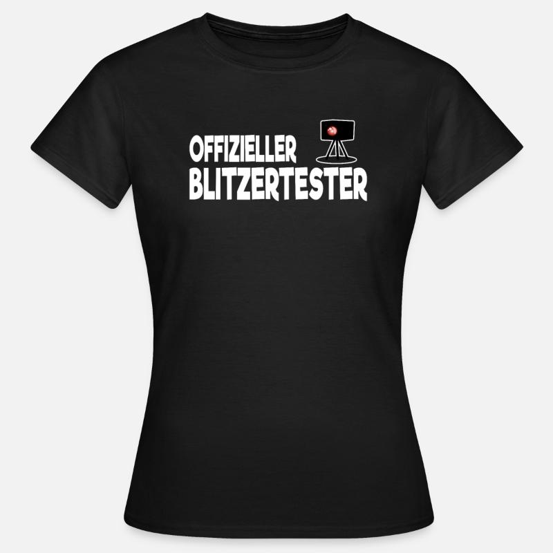 Offizieller Blitzertester Radarkontrolle Blitzer - Frauen T-Shirt - Schwarz