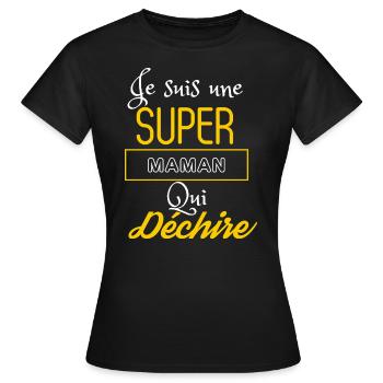 Super maman qui déchire - T-shirt Femme - noir - Devant - AI Model Female 172 dark (172cm)