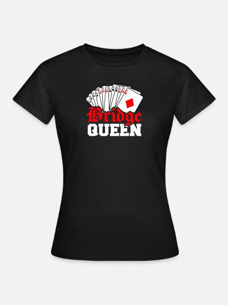 Bridge Queen - Frauen T-Shirt - Schwarz
