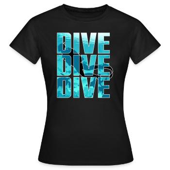 Dive Dive Dive - Women's T-Shirt - black - Front - AI Model Female 172 dark (172cm)