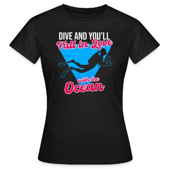 Dive And You ll Fall In Love With The Ocean - Women's T-Shirt - black - Front - AI Model Female 172 dark (172cm)