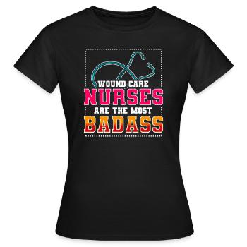 Wound Care Nurses are the most badass - Women's T-Shirt - black - Front - AI Model Female 172 dark (172cm)