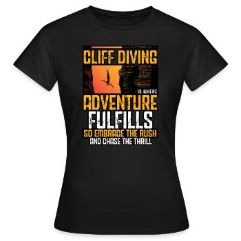 Cliff Diving Is Where Adventure Fulfills - Women's T-Shirt - black - Front - AI Model Female 172 dark (172cm)