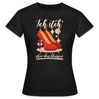 High Heels - Ich steh über den Dingen - Frauen T-Shirt - Schwarz - Vorne - AI Model Female 172 dark (172cm)
