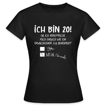 ICH BIN 20! - 20. GEBURTSTAG - Frauen T-Shirt - Schwarz - Vorne - AI Model Female 172 dark (172cm)