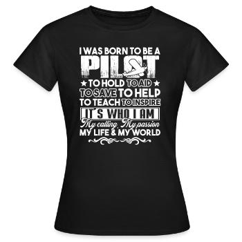Pilot Born To Be A Pilot - Women's T-Shirt - black - Front - AI Model Female 172 dark (172cm)