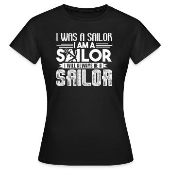 Sailor I Will Always Be A Sailor - Women's T-Shirt - black - Front - AI Model Female 172 dark (172cm)