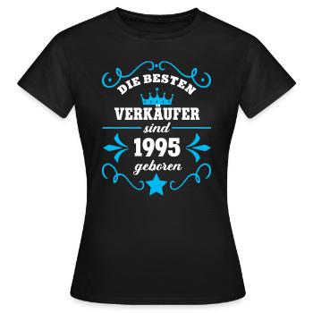Verkäufer Geburtstag Geboren 1995 Kollegen Verkauf - Frauen T-Shirt - Schwarz - Vorne - AI Model Female 172 dark (172cm)