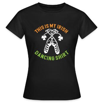 This is My Irish Dancing Shirt Irland Tanz Irland - Frauen T-Shirt - Schwarz - Vorne - AI Model Female 172 dark (172cm)