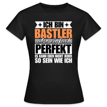 Perfekter Bastler - Frauen T-Shirt - Schwarz - Vorne - AI Model Female 172 dark (172cm)