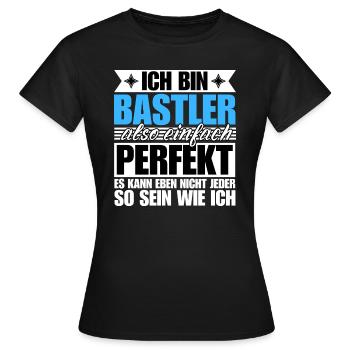 Perfekter Bastler - Frauen T-Shirt - Schwarz - Vorne - AI Model Female 172 dark (172cm)