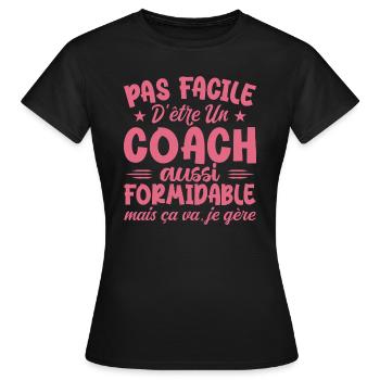 Coach Formidable Idée Cadeau Entraîneur Drôle - T-shirt Femme - noir - Devant - AI Model Female 172 dark (172cm)