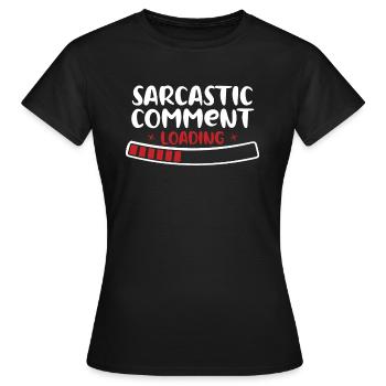 Sarkastische Bemerkung Papa Witz beleidigend unhöfliches Zitat - Frauen T-Shirt - Schwarz - Vorne - AI Model Female 172 dark (172cm)