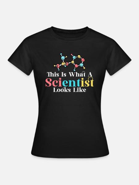 So sieht ein Wissenschaftler aus MINT-Student - Frauen T-Shirt - Schwarz