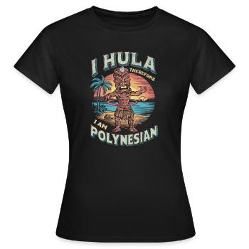 Ich Hula, also bin ich Polynesier - Frauen T-Shirt - Schwarz - Vorne - AI Model Female 172 dark (172cm)