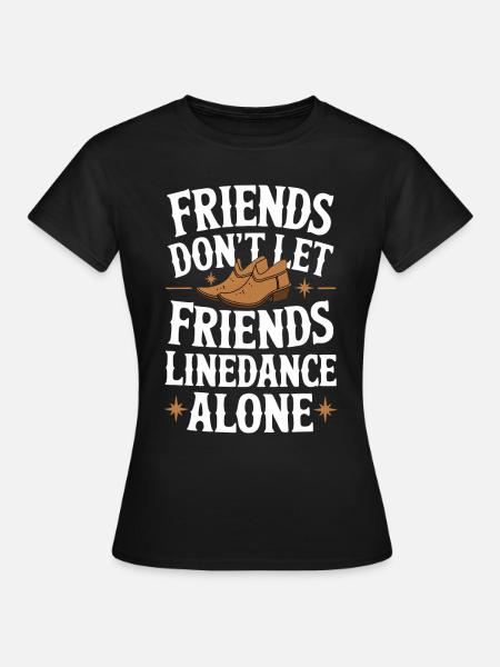 Line Dancing Tanzen Tänzer - Frauen T-Shirt - Schwarz