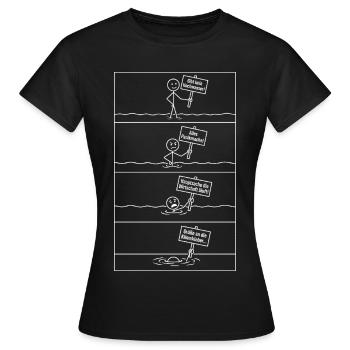Es gibt kein Hochwasser.. - Frauen T-Shirt - Schwarz - Vorne - AI Model Female 172 dark (172cm)