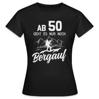 50. Geburtstag Bergsteiger Wanderer Berge Wandern - Frauen T-Shirt - Schwarz - Vorne - AI Model Female 172 dark (172cm)
