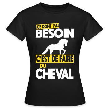 Ce dont j'ai besoin c'est de faire du Cheval - T-shirt Femme - noir - Devant - AI Model Female 172 dark (172cm)