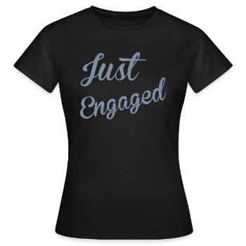 Just Engaged - Women's T-Shirt - black - Front - AI Model Female 172 dark (172cm)