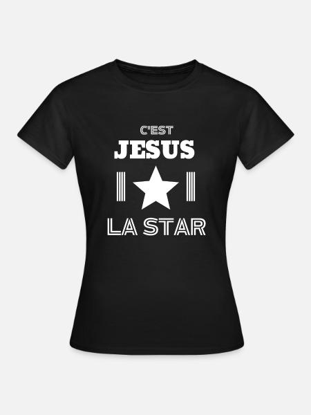 C'est Jésus la Star - T-shirt Femme - noir