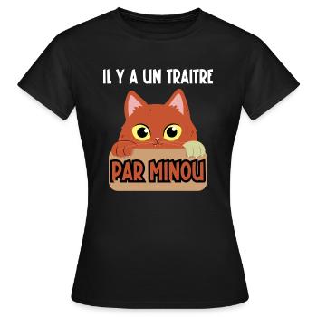 il y a un traitre par minou - T-shirt Femme - noir - Devant - AI Model Female 172 dark (172cm)