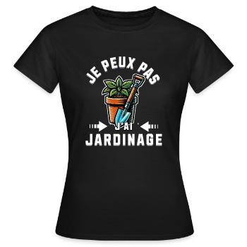 je peux pas j'ai jardinage - T-shirt Femme - noir - Devant - AI Model Female 172 dark (172cm)