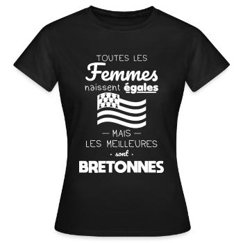 Femmes naissent égales meilleures sont Bretonnes - T-shirt Femme - noir - Devant - AI Model Female 172 dark (172cm)