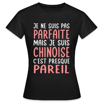 Je ne suis pas parfaite mais je suis Chinoise - T-shirt Femme - noir - Devant - AI Model Female 172 dark (172cm)