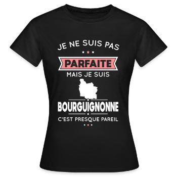 Je ne suis pas parfaite mais je suis Bourguignonne - T-shirt Femme - noir - Devant - AI Model Female 172 dark (172cm)
