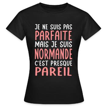 Je ne suis pas parfaite mais je suis Normande - T-shirt Femme - noir - Devant - AI Model Female 172 dark (172cm)
