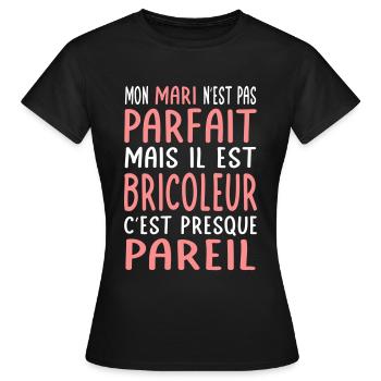 Mein Mann ist nicht perfekt, aber er ist ein Handwerker - Frauen T-Shirt - Schwarz - Vorne - AI Model Female 172 dark (172cm)