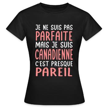 Je ne suis pas parfaite mais je suis Canadienne - T-shirt Femme - noir - Devant - AI Model Female 172 dark (172cm)
