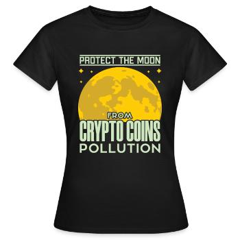 Schützen Sie den Mond vor der Verschmutzung durch Kryptomünzen - Frauen T-Shirt - Schwarz - Vorne - AI Model Female 172 dark (172cm)