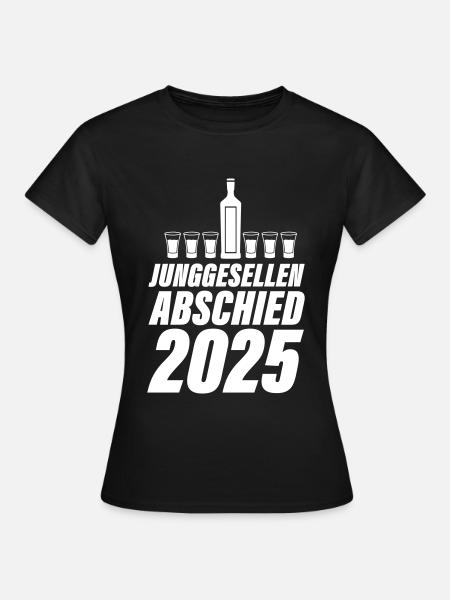 Junggesellen Abschied 2025 - Frauen T-Shirt - Schwarz