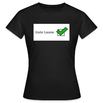 Gute Laune - Frauen T-Shirt - Schwarz - Vorne - AI Model Female 172 dark (172cm)