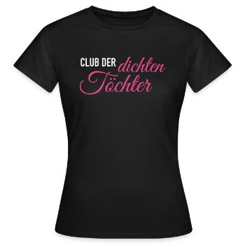 Club der dichten Töchter - Frauen T-Shirt - Schwarz - Vorne - AI Model Female 172 dark (172cm)