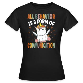 Tout comportement est une forme de communication - T-shirt Femme - noir - Devant - AI Model Female 172 dark (172cm)