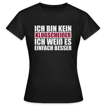 Ich bin kein Klugscheisser Besserwisser Spruch - Frauen T-Shirt - Schwarz - Vorne - AI Model Female 172 dark (172cm)