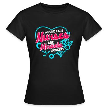 Wound Care Nurses are miracle workers - Women's T-Shirt - black - Front - AI Model Female 172 dark (172cm)