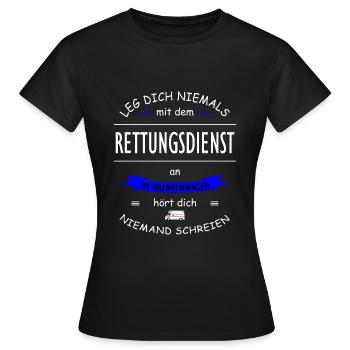 Rettungsdienst Witz Drohung Krankenwagen Sanitaete - Frauen T-Shirt - Schwarz - Vorne - AI Model Female 172 dark (172cm)