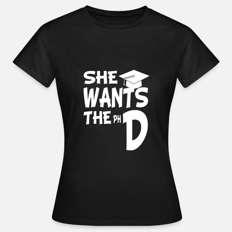 PhD PhD Doctorate Gift - Women's T-Shirt - black