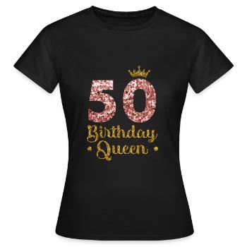 50th Birthday Queen Fifty Years Fifty - Women's T-Shirt - black - Front - AI Model Female 172 dark (172cm)