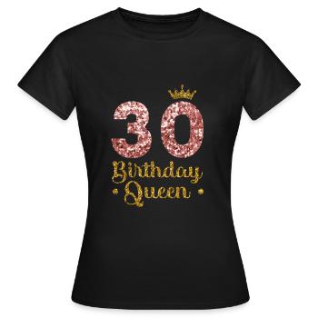 30th birthday Queen 30 years Thirty - Women's T-Shirt - black - Front - AI Model Female 172 dark (172cm)