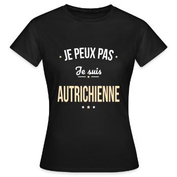 Je peux pas je suis Autrichienne - T-shirt Femme - noir - Devant - AI Model Female 172 dark (172cm)