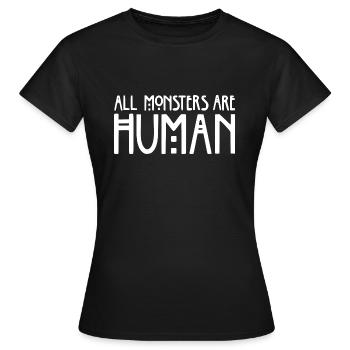 All monsters are human Quotes Tee - Frauen T-Shirt - Schwarz - Vorne - AI Model Female 172 dark (172cm)