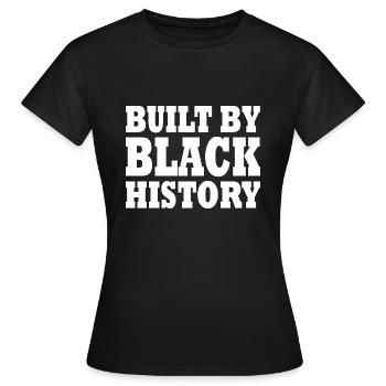 Built by black history - T-shirt Femme - noir - Devant - AI Model Female 172 dark (172cm)